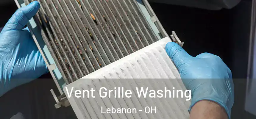  Vent Grille Washing Lebanon - OH